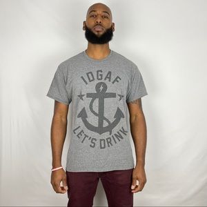 IDGAF LETS DRINK Grey T-shirt